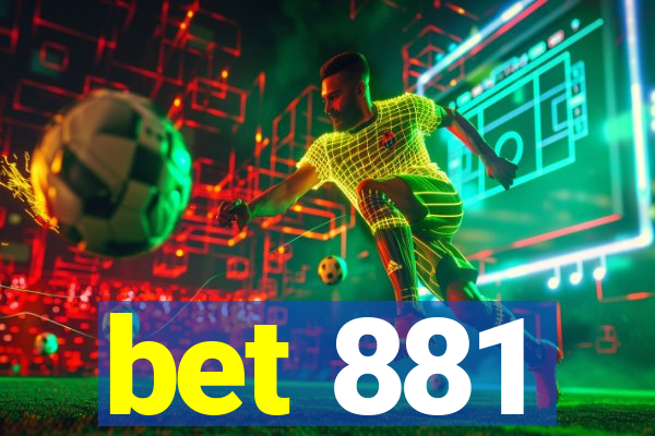 bet 881